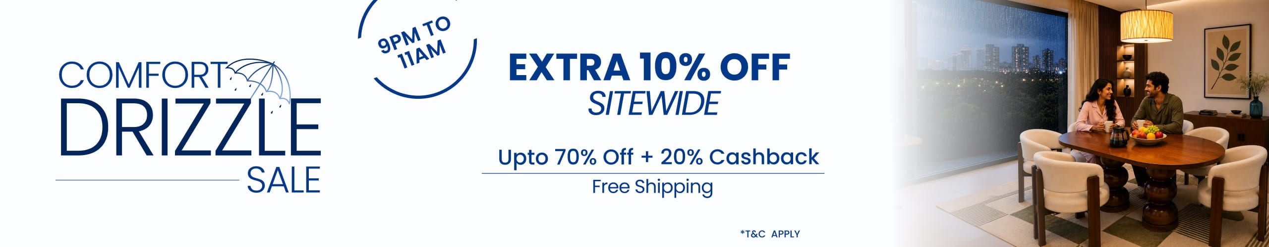 Pepperfry Comfort Drizzle Sale | Up to 70% OFF + Extra 10% OFF + 20% Cashback | 9 PM–11 AM