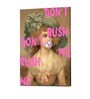 16 Inches Dont Rush Canvas Stretched Wall Art Printed Pinting