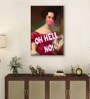 16 Inches Oh Hell No! Canvas Stretched Wall Art Printed Pinting