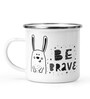 Be Brave Enamel Printed White 350ml Stainless Steel Coffee Mug