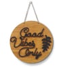 Black & Brown Good Vibes Only Hanging Plaque