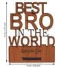 Best Bro In The World Brown Engineered Wood Showpiece