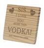 Sis I Love You Brown Engineered Wood Showpiece