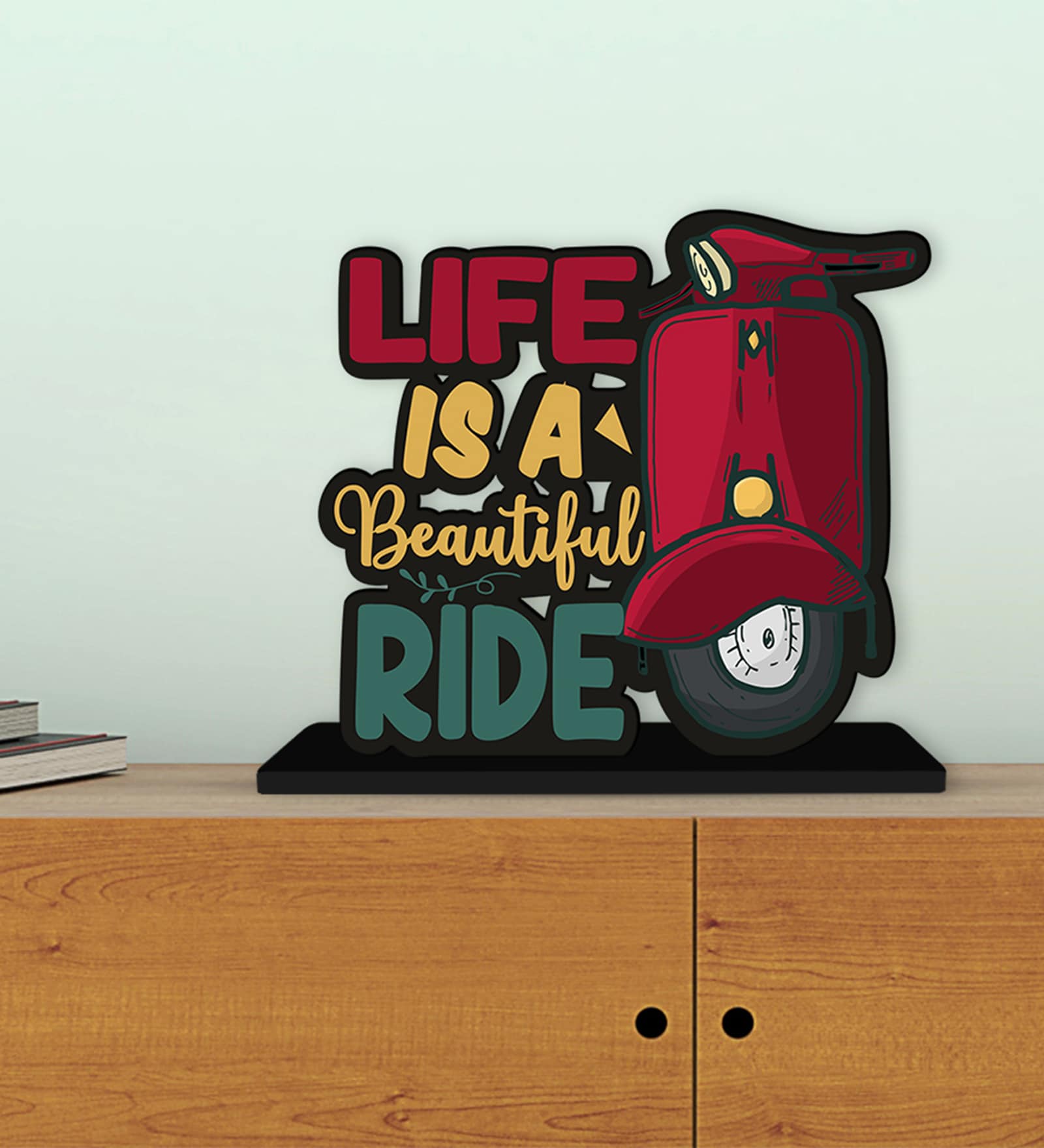 Life Is A Beautiful Ride Wooden Quote Sign