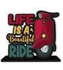 Life Is A Beautiful Ride Wooden Quote Sign