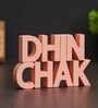 Dhin Chak Peach Engineered Wood Showpiece