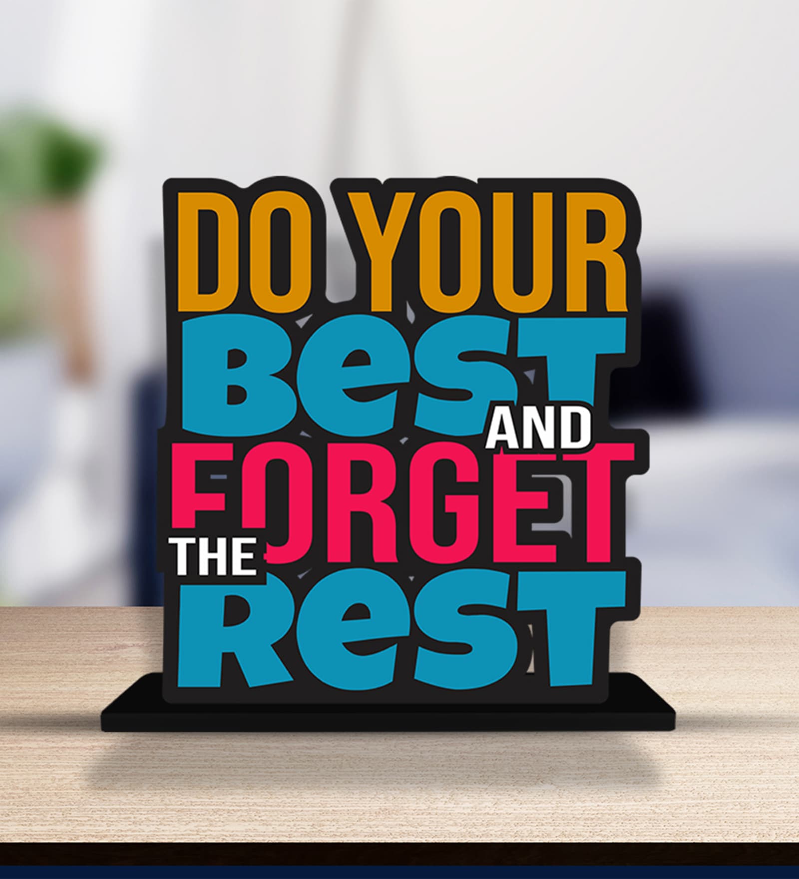 Do Your Best And Forget The Rest Wooden Quote Sign