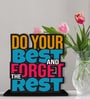 Do Your Best And Forget The Rest Wooden Quote Sign