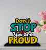Dont Stop Until Youre Proud Wooden Quote Sign
