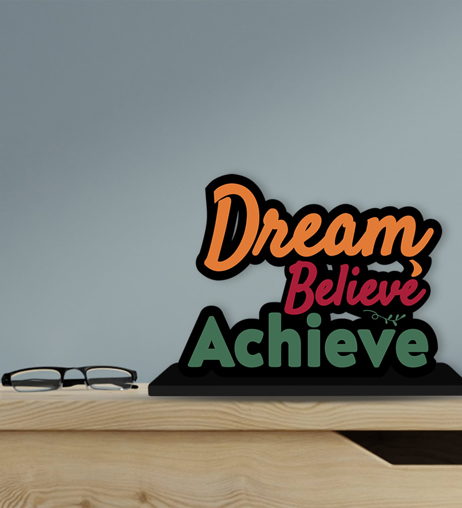 Dream Believe Achieve Wooden Quote Sign Table Accent