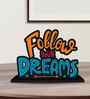 Follow Your Dreams Wooden Quote Sign