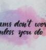 Dreams don't work unless you do quotation Painting on Marble Square Tile