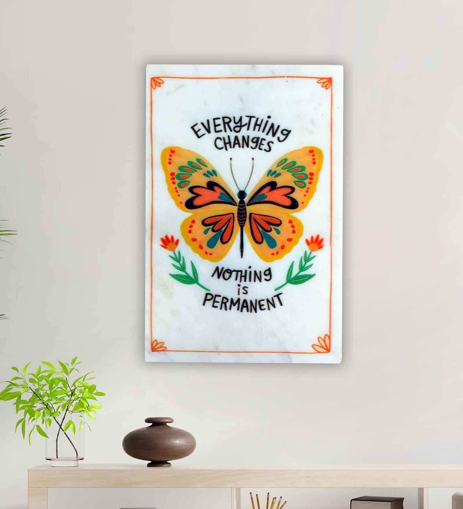 Everything Changes Nothing Is Permanent White Marble Wall Art
