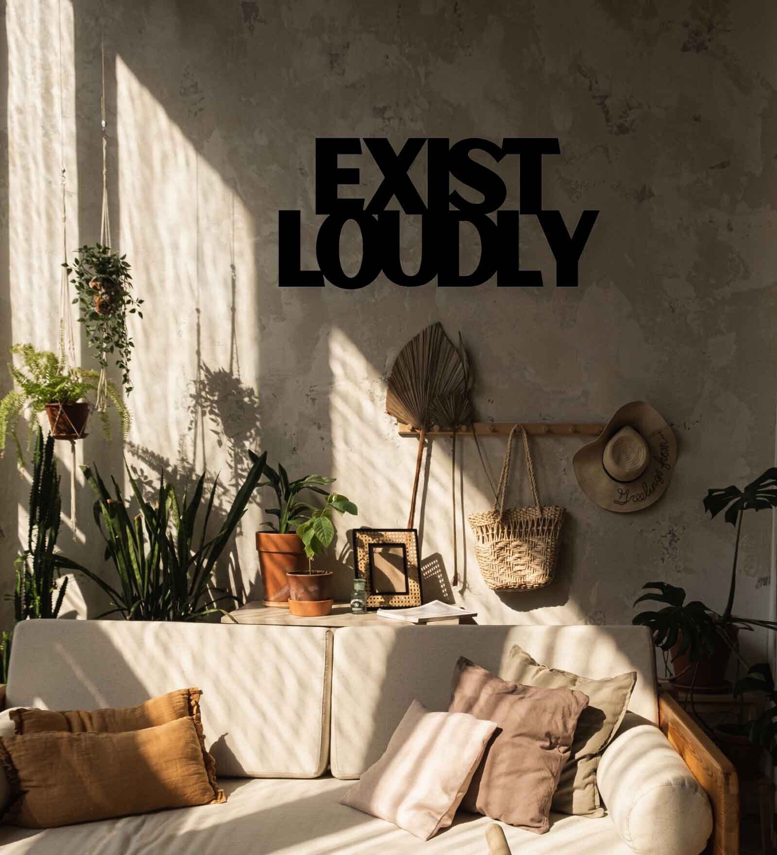 Exist Loudly Black Mild Steel Wall Art