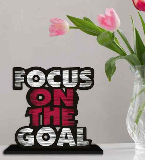 Focus On The Goal Wooden Quote Sign Table