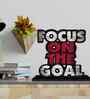 Focus On The Goal Wooden Quote Sign Table
