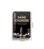 Game Changer Motiuvational Quote Acrylic Wall Art