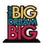 Think Big Dream Big Wooden Quote Sign