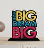 Think Big Dream Big Wooden Quote Sign