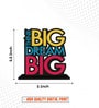 Think Big Dream Big Wooden Quote Sign