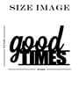 Good Times Black MDF Wall Art