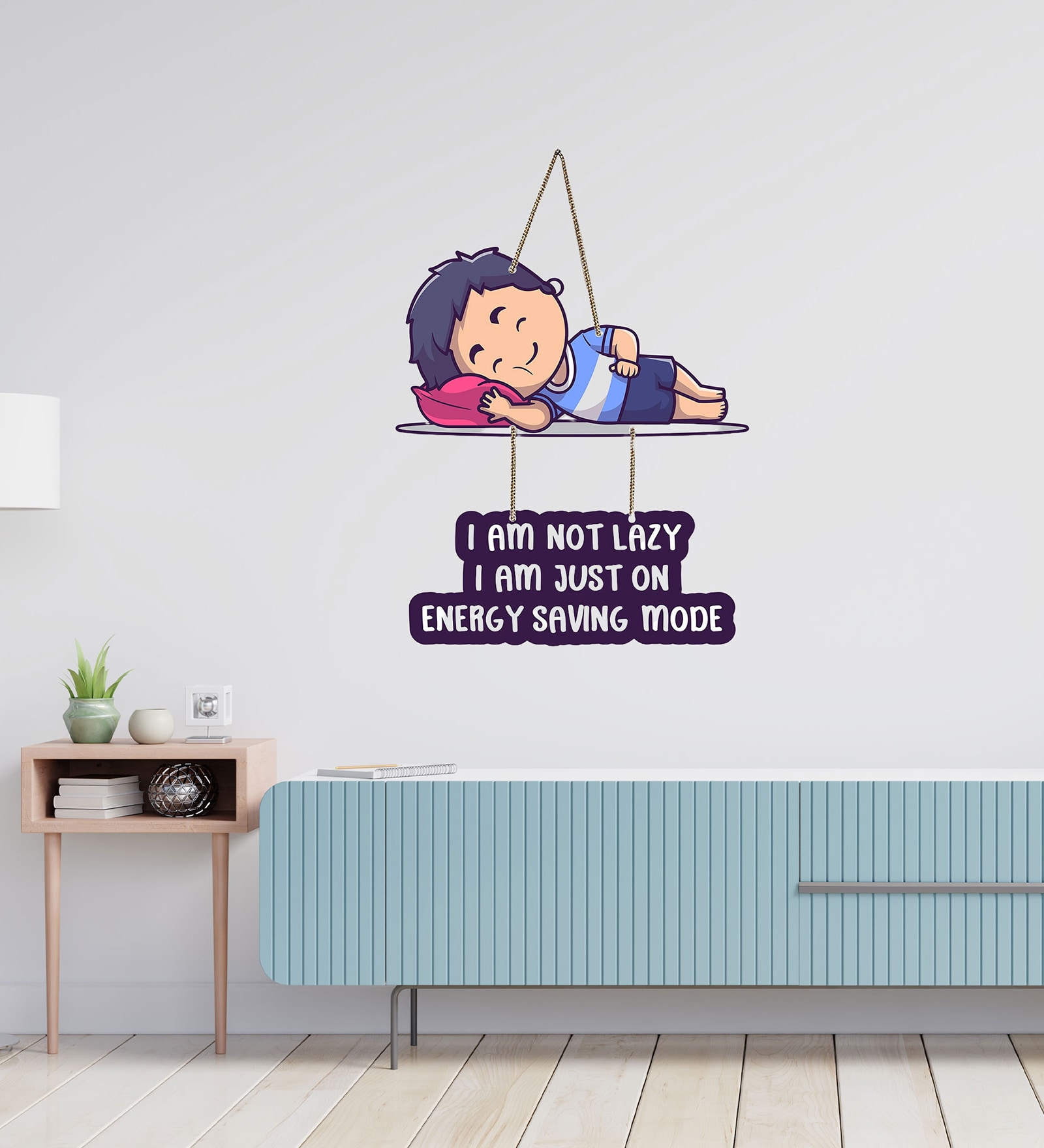 I Am Not Lazy Energy Saving Mode Wooden Wall Hanging