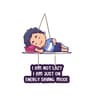I Am Not Lazy Energy Saving Mode Wooden Wall Hanging