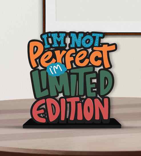 Im Not Perfect Im Limited Edition Wooden Quote Sign