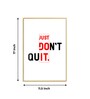 Just Don't Quit Glass Finish Vertical Wall Art