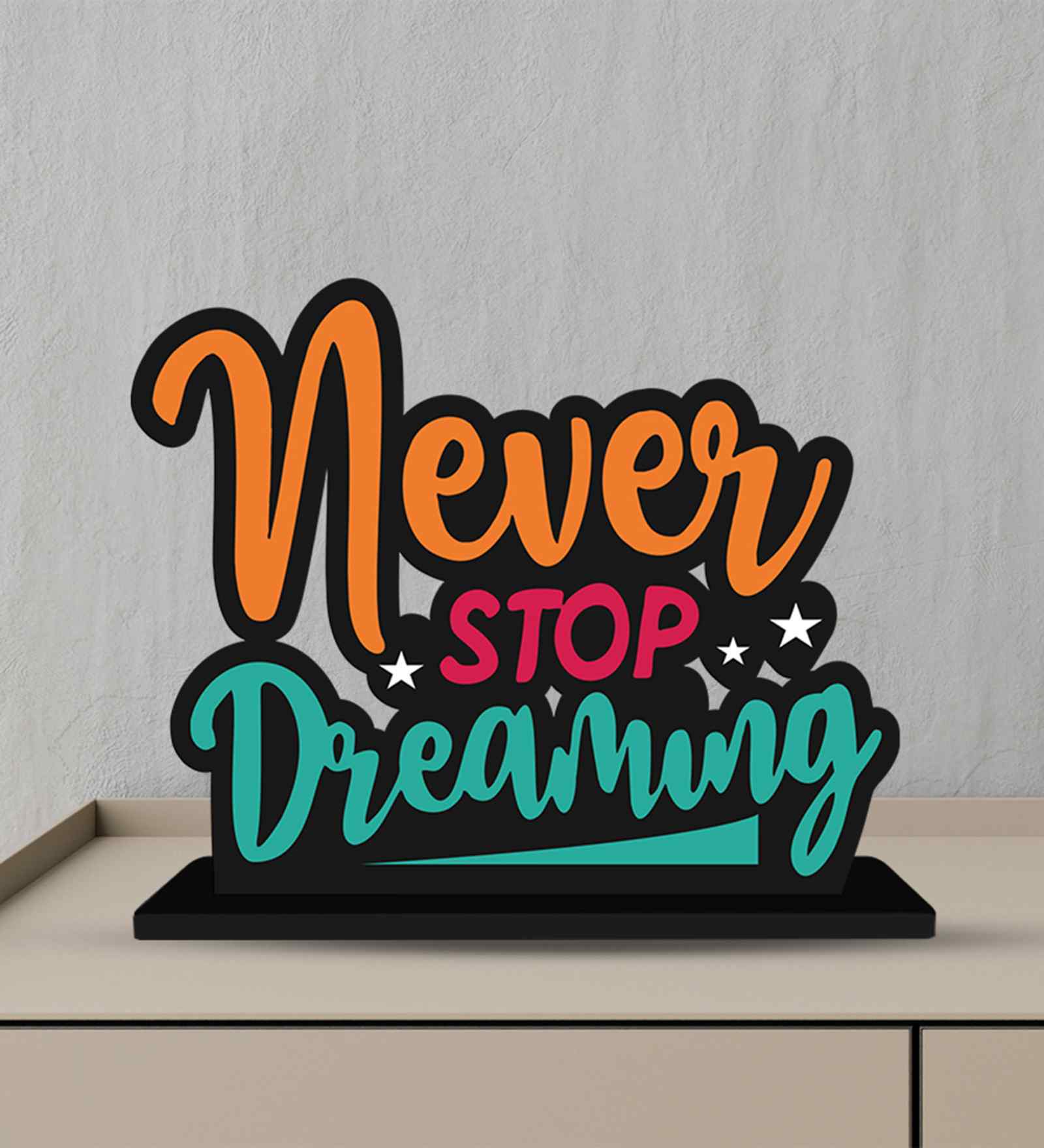 Never Stop Dreaming Wooden Quote Sign