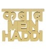 Kabab Mein Haddi Yellow Engineered Wood Showpiece