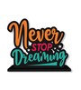 Never Stop Dreaming Wooden Quote Sign