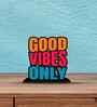 Good Vibes Only Wooden Quote Sign
