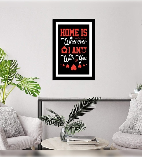 Laminated Valentine Quotes House is Wherever with Frame
