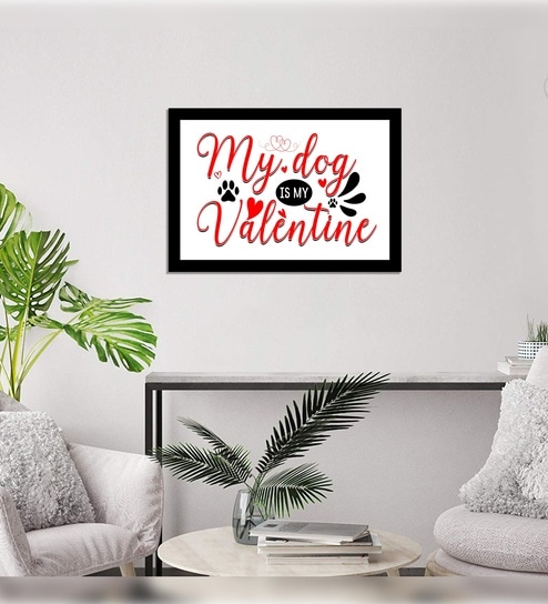 Laminated Valentine Quotes My Dog Velantiene with Frame