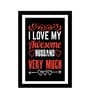 Laminated Valentine Quotes I Love My House With Frame