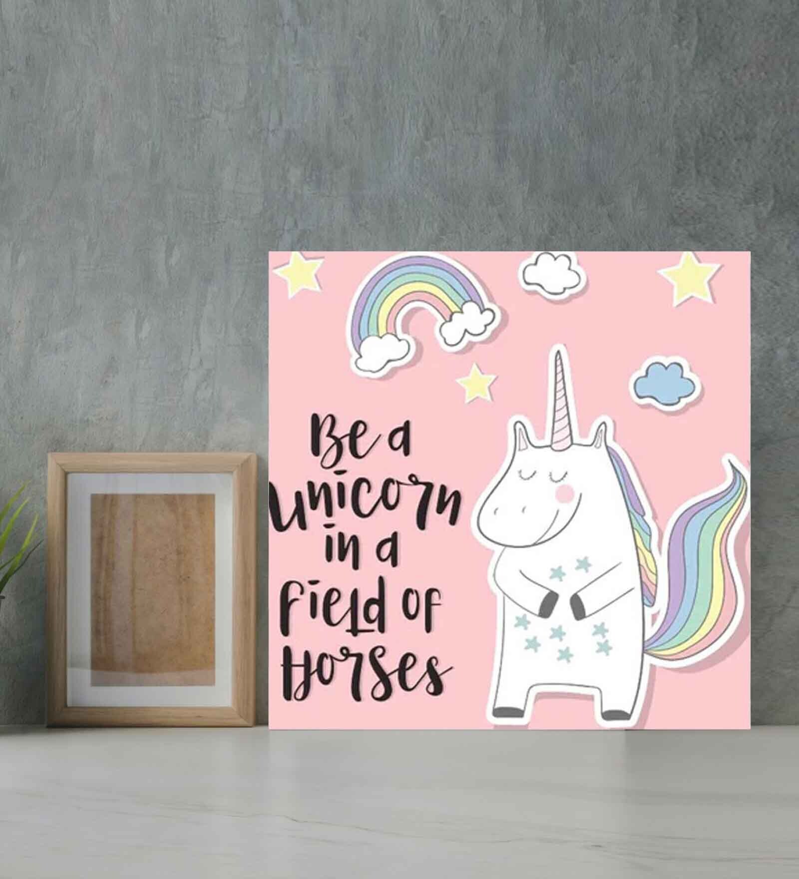Be a Unicorn In a Field of Horses Multicolour MDF Unframed Art Print