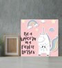 Be a Unicorn In a Field of Horses Multicolour MDF Unframed Art Print