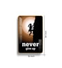 Never Give Up Motivation Quote MDF Wood Acrylic Wall Art