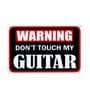 Number Plates Big Wall Sign Warning Don't Touch My Guitar