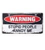 Number Plates Wall Sign Warning Stupid People Annoy Me