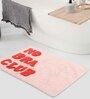 Pink Slogan Cotton 31.5x20 Inches Max Absorbant Bath Mat