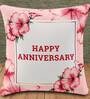Pink Happy Anniversary Floral Polyester Decorative Cushion
