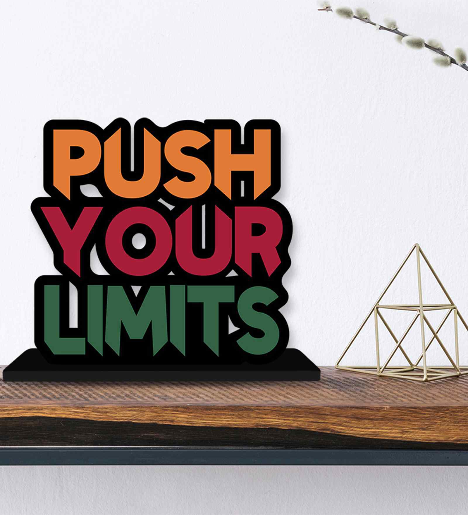 Push Your Limits Wooden Quote Sign Table Accent