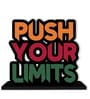 Push Your Limits Wooden Quote Sign Table Accent