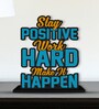 Stay Positive Work Hard Make It Happen Wooden Quote Sign