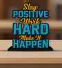 Stay Positive Work Hard Make It Happen Wooden Quote Sign