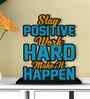 Stay Positive Work Hard Make It Happen Wooden Quote Sign