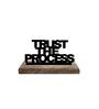 Trust The Process Black Mango Wood & Iron Showpiece