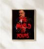 THE WORLD IS YOURS Poster With White Frame, 12.5 X 17.3 Inches